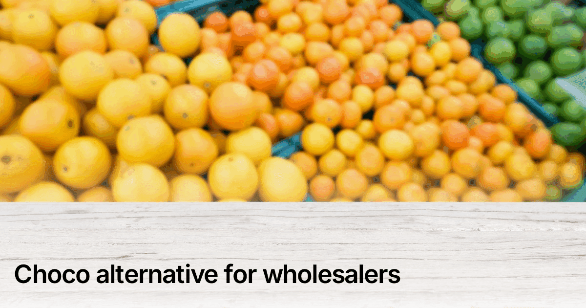 Title card reading "Choco alternative for wholesalers" over crates of fresh produce
