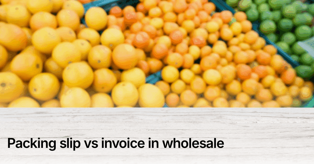 Title card reading "Packing slip vs invoice in wholesale" over crates of fresh produce