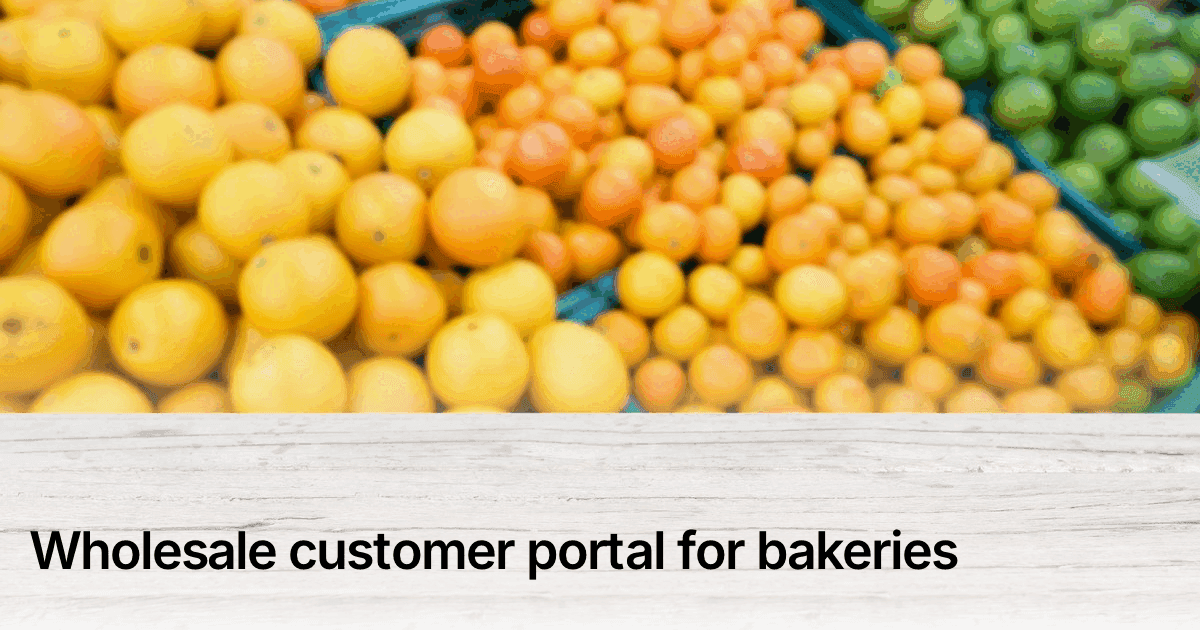 Title card reading "Wholesale customer portal for bakeries" over crates of fresh produce